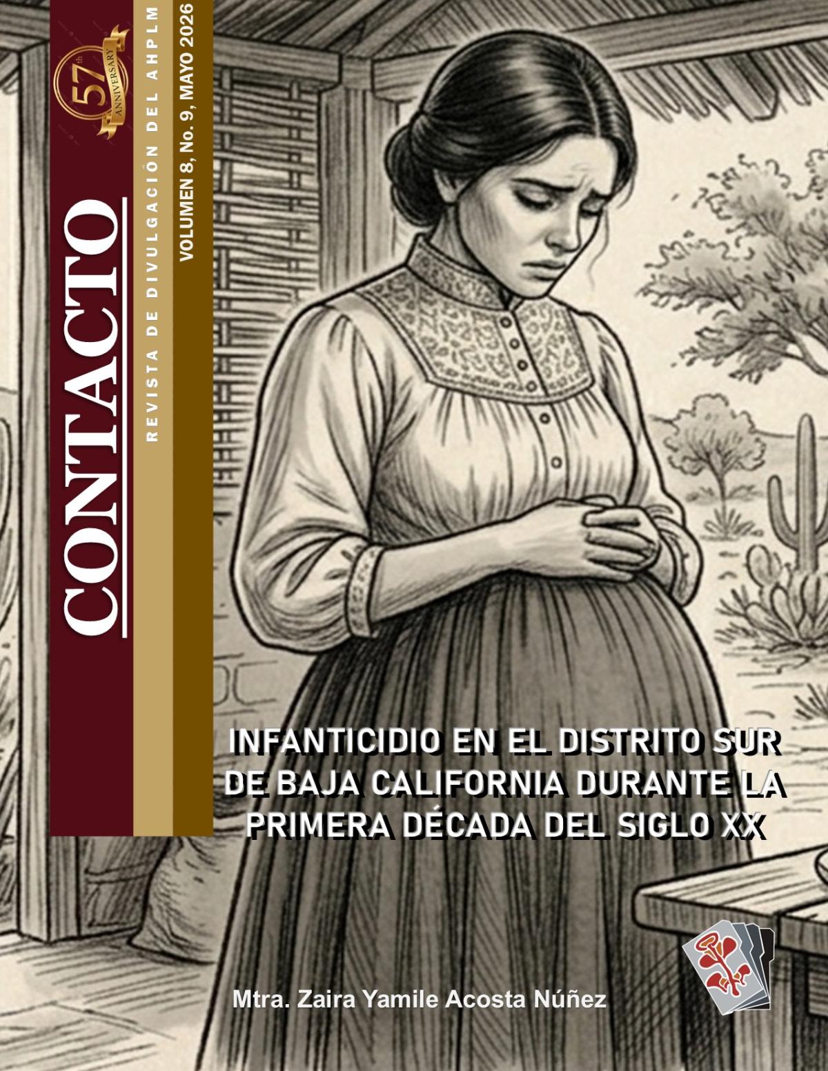 CONTACTO REVISTA DE DIVULGACIÓN AHPLM, VOLUMEN 9 "INFANTICIDIO EN EL DISTRITO SUR DE BAJA CALIFORNIA DURANTE LA PRIMERA DÉCADA DEL SIGLO XX"