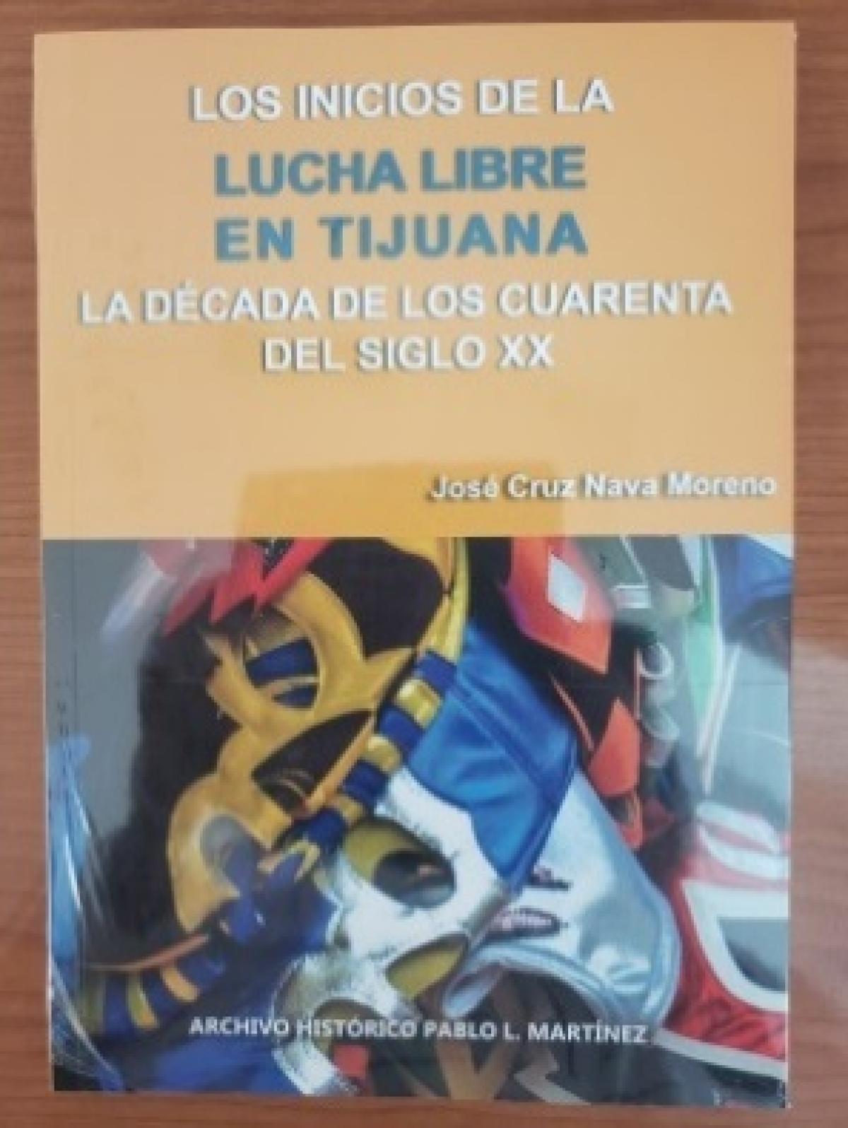 Los inicios de la lucha libre en Tijuana la década de los cuarenta del siglo XX