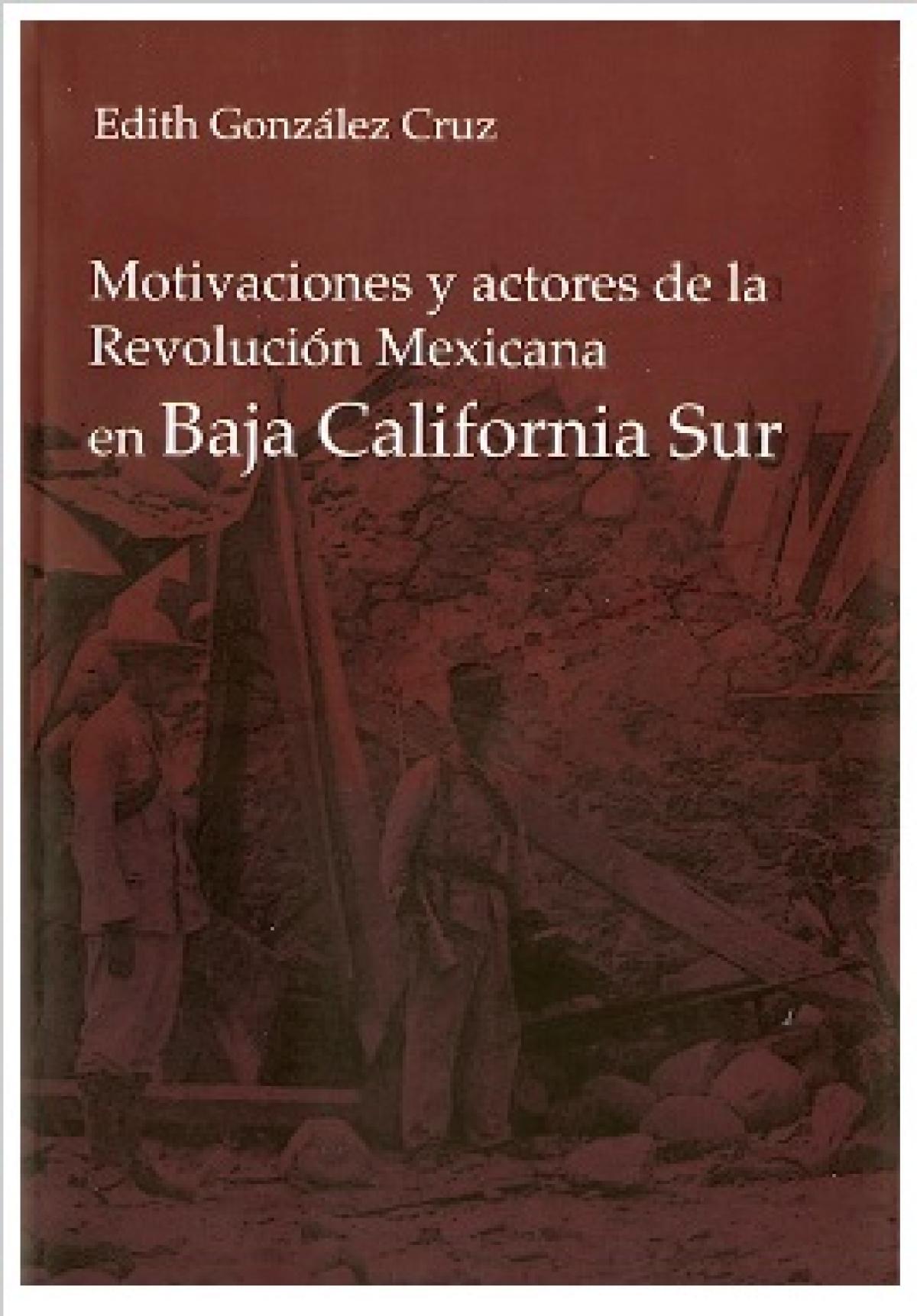 Motivaciones y actores de la Revolución Mexicana en Baja California Sur