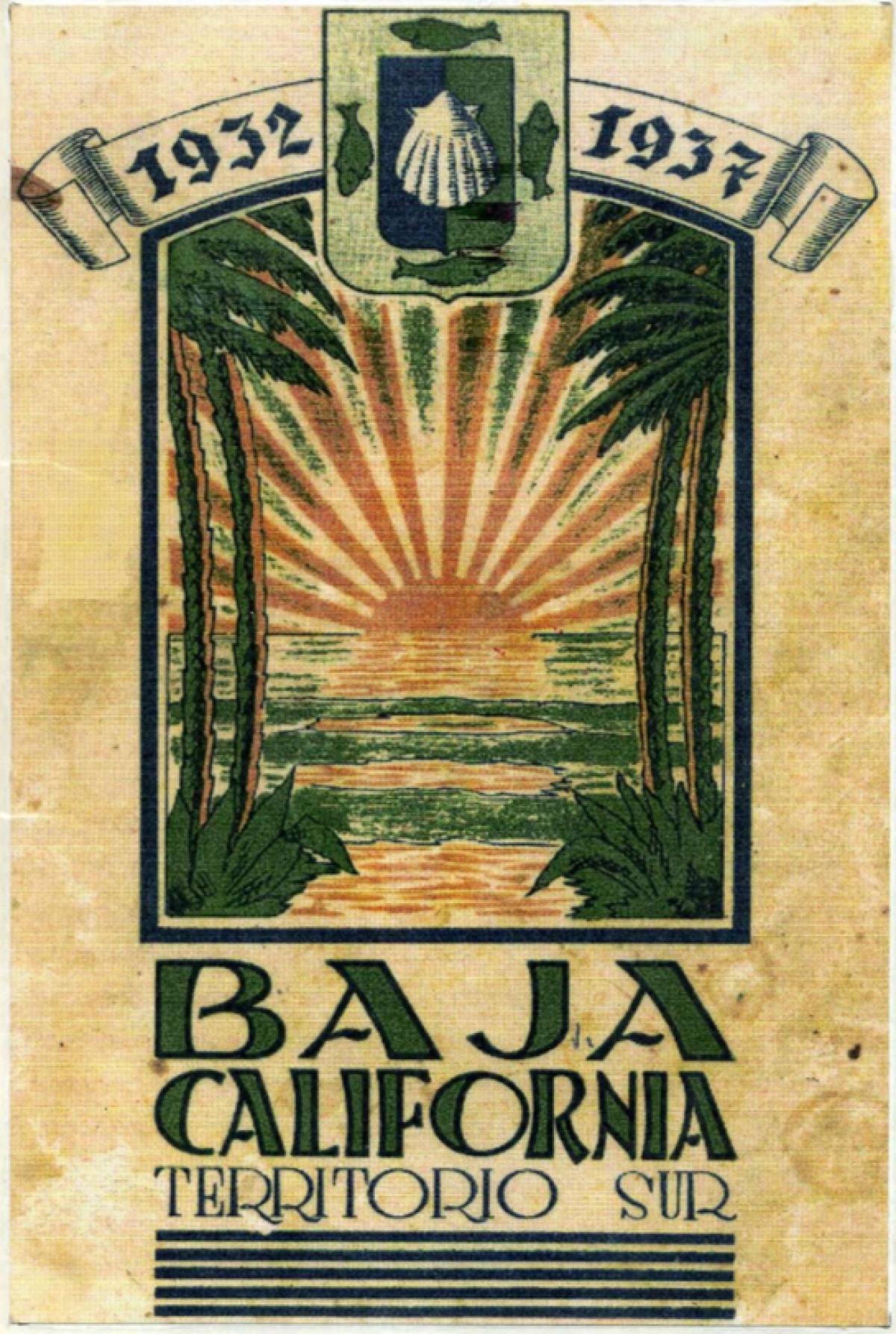 Informe de Gobierno del Gral. Juan Domínguez Cota. Baja California Territorio Sur 1932-1937