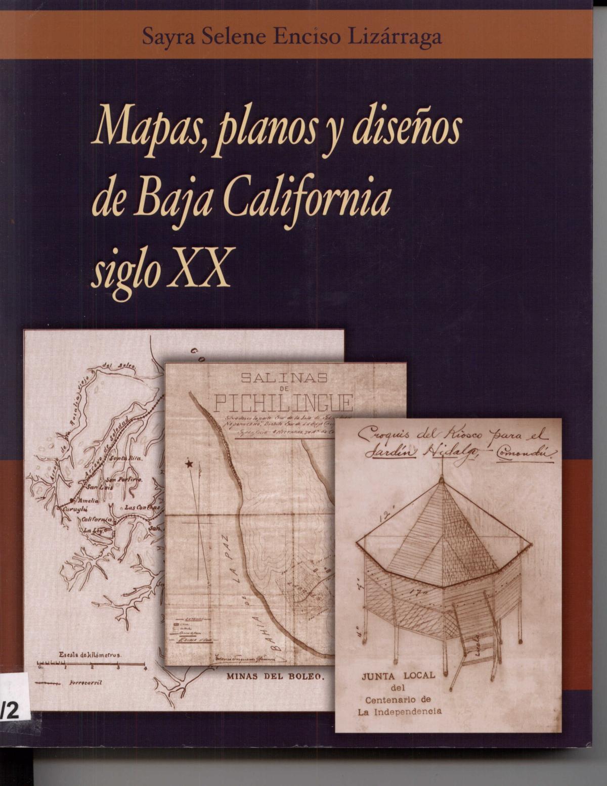 Mapas, Planos y Diseños de Baja California Siglos XVIII y XIX